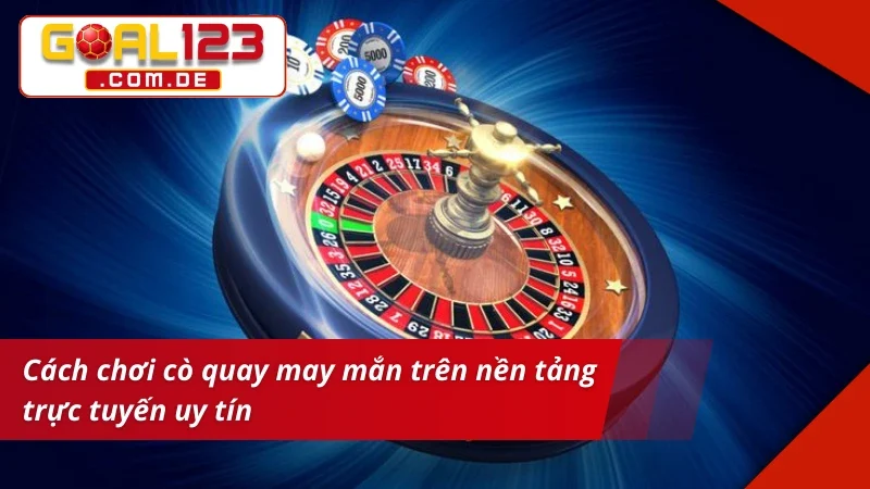 Roulette Goal123 - Bứt Phá Mọi Vòng Quay, Nhận Thưởng Lớn 3 Tìm hiểu về các quy định, kiểu cược trong Roulette Goal123