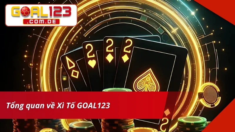 Xì Tố GOAL123 – Đấu Trí Đỉnh Cao Cùng Game Bài Hấp Dẫn 2 Giới thiệu game bài Xì Tố